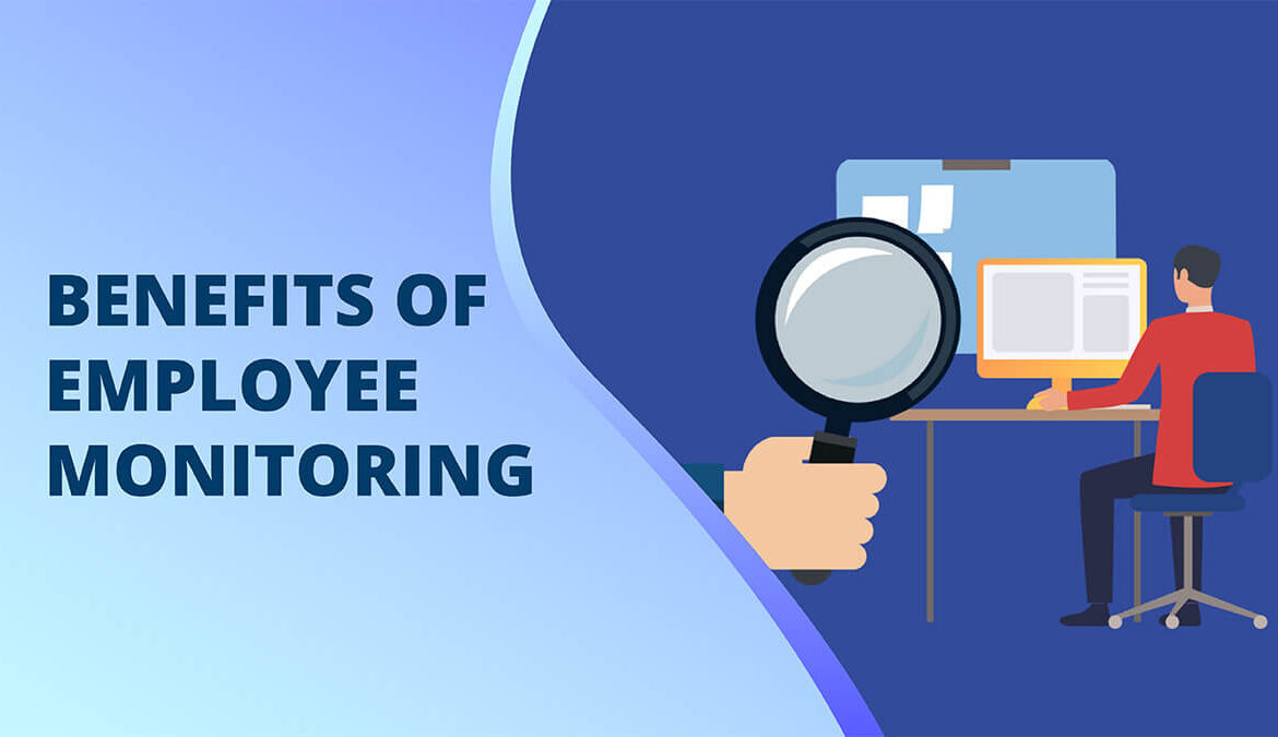 Benefits of Employee Monitoring