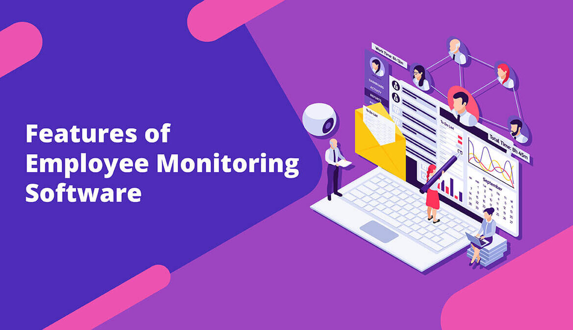 Features of Employee Monitoring Software